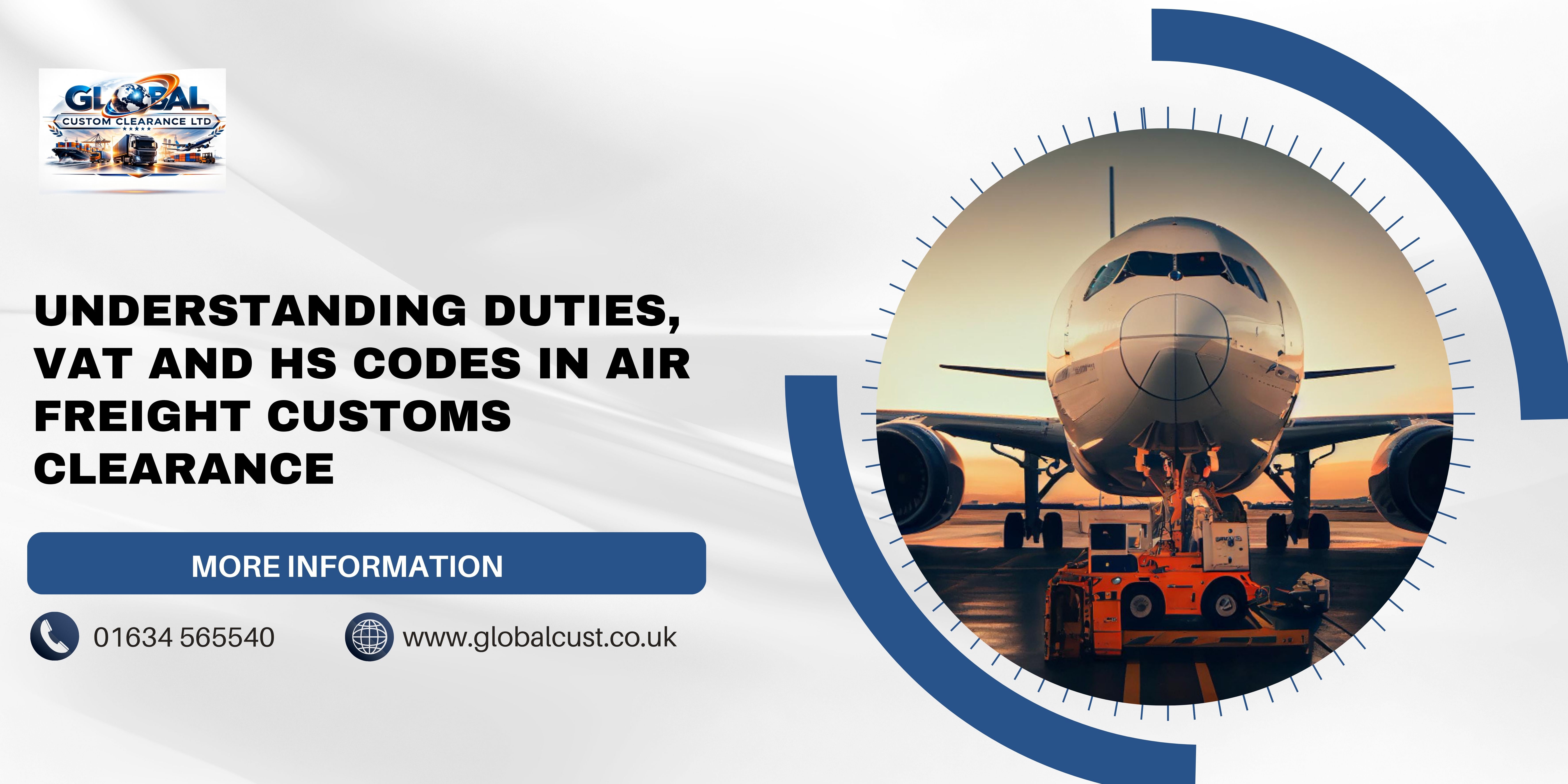 Understanding Duties, VAT and HS Codes in Air Freight Customs Clearance