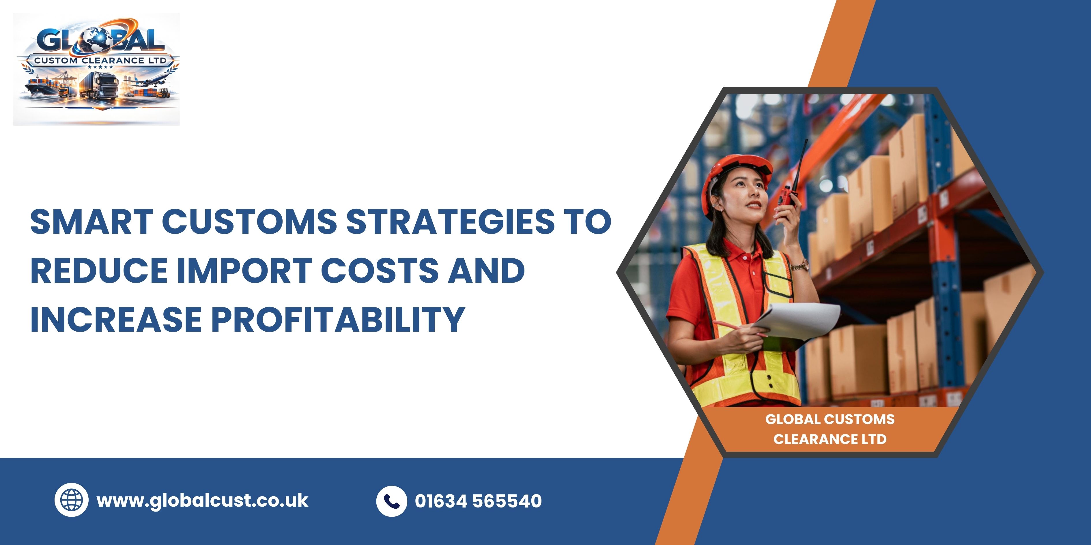 Smart Customs Strategies to Reduce Import Costs and Increase Profitability
