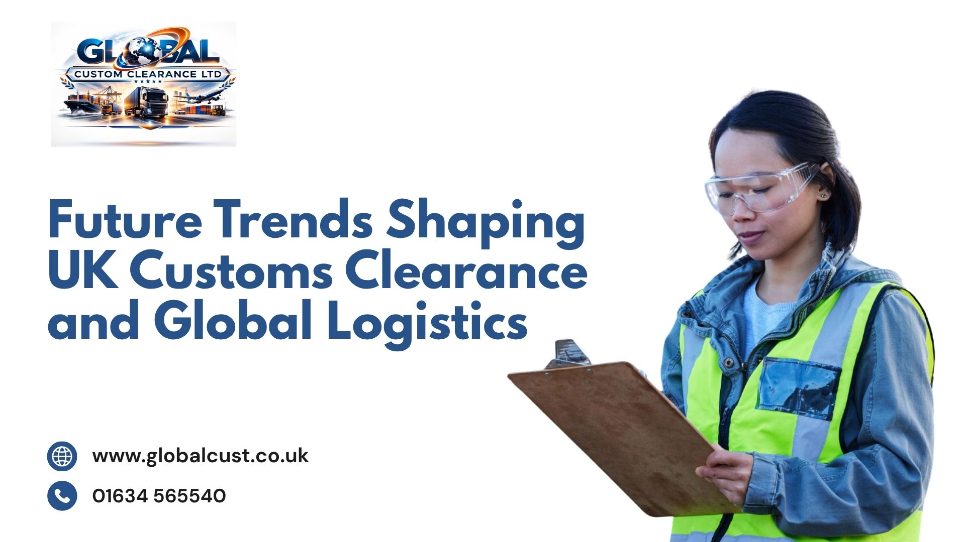 Future Trends Shaping UK Customs Clearance and Global Logistics